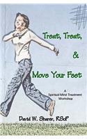 Treat, Treat, and Move Your Feet