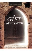 Gift of My Own