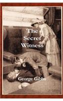 The Secret Witness: Action, Adventure, Spies, and a Budding Love Affair Fight to Prevent World War I(English)