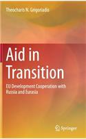 Aid in Transition: EU Development Cooperation with Russia and Eurasia(English)