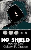 No Shield from the Dead by Gordon R. Dickson, Science Fiction, Fantasy, Adventure