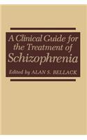 Clinical Guide for the Treatment of Schizophrenia