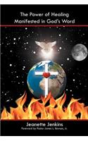 The Power of Healing Manifested in God's Word: (English)