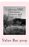 California MBE Questions, Answers and Analysis (1): Powerful Multi-State Bar Examination Questions, Answers and Analysis Written by Lawyers Who Have Passed the California Bar and Know How the CA Bar Works Its MBE Questions.: Powerful Multi-State Bar Examination Questions, Answers and Analysis Written by Lawyers Who Have Passed the California Bar and Know How the CA Bar W