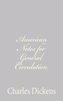 American Notes for General Circulation