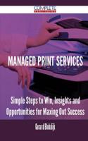 Managed Print Services - Simple Steps to Win, Insights and Opportunities for Maxing Out Success