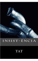Insist ência