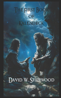 The First Book of Kalendeck