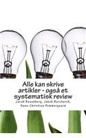 Alle kan skrive artikler - også et systematisk review