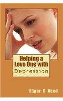 Helping a Love One with Depression