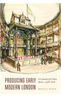 Producing Early Modern London
