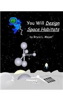 You Will Design Space Habitats
