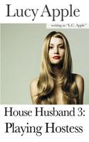 House Husband 3: Playing Hostess
