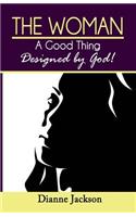 Woman, A Good thing Design by God!