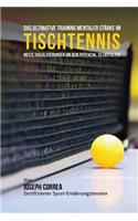 Das Ultimative Training Mentaler Starke im Tischtennis