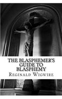 Blasphemer's Guide to Blasphemy