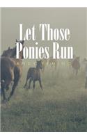 Let Those Ponies Run