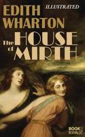 The House of Mirth (Illustrated by A.B. Wenzell)
