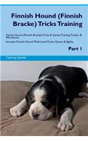 Finnish Hound (Finnish Bracke) Tricks Training Finnish Hound (Finnish Bracke) Tricks & Games Training Tracker & Workbook. Includes
