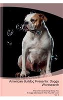 American Bulldog Presents: Doggy Wordsearch the American Bulldog Brings You a Doggy Wordsearch That You Will Love! Vol. 3