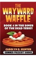 The Wayward Waffle