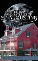 Haunted Inns, Pubs and Eateries of St. Augustine