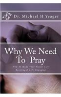 Why We Need To Pray