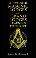 Successful Masonic Lodges and Grand Lodges Learning To Thrive