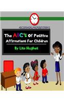 The ABC's Of Positive Affirmations For Children