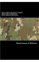 MCO 5585.5 Marine Corps Military Working Dog (MWD) Manual