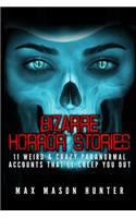 Bizarre Horror Stories