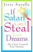 If Satan Can't Steal Your Dreams