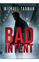Bad Intent