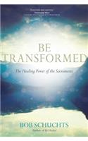 Be Transformed