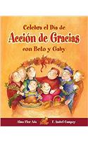 Celebra El Dia de Accion de Gracias Con Beto y Gaby ( Celebrate Thanksgiving Day with Beto and Gaby ) Spanish Edition