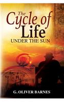 The Cycle of Life Under the Sun
