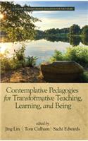 Contemplative Pedagogies for Transformative Teaching, Learning, and Being (hc)