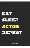 Eat Sleep Actor Repeat 2020 Planner