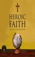 Heroic Faith