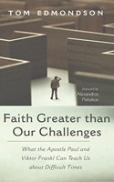 Faith Greater than Our Challenges