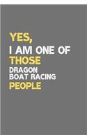 Yes, I Am One Of Those Dragon Boat Racing People