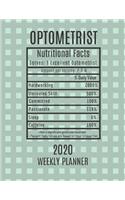 Optometrist Weekly Planner 2020 - Nutritional Facts: Optometrist Gift Idea For Men & Women - Weekly Planner Appointment Book Agenda Nutritional Info - To Do List & Notes Sections - Calendar Views