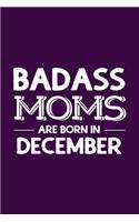 Badass Moms Are Born In December