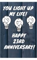 You Light Up My Life Happy 23rd Anniversary