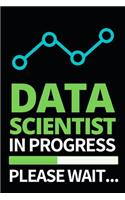 Data Scientist In Progress Please Wait