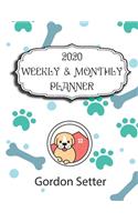 2020 Gordon Setter Planner: Weekly & Monthly with Password list, Journal calendar for Gordon Setter owner: 2020 Planner /Journal Gift,134 pages, 8.5x11, Soft cover, Mate Finish