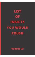 List of Insects You Would Crush