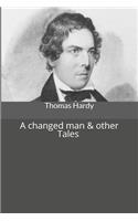 A changed man & other Tales