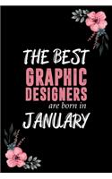 The best graphic designers are born in January: Blank Lined Notebook, Journal, Funny Birthday present, Gag Gift for Men, Women, Friend or Coworker and kids.
