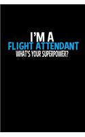 I'm a flight attendant. What's your superpower?: Food Journal - Track your Meals - Eat clean and fit - Breakfast Lunch Diner Snacks - Time Items Serving Cals Sugar Protein Fiber Carbs Fat - 110 pag